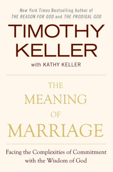 best-marriage-counseling-books 6. The Meaning of Marriage by Timothy Keller and Kathy Keller